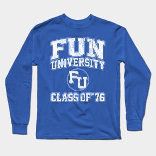 Fun University Class of 76 Long Sleeve T-Shirt